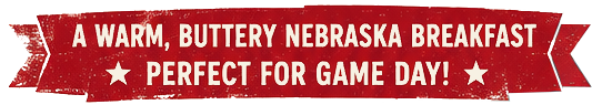 A warm, buttery Nebraska breakfast
